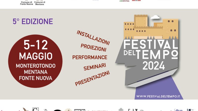 FESTIVAL DEL TEMPO 2024: prima tappa a Monterotondo, Mentana e Fonte Nuova (RM)