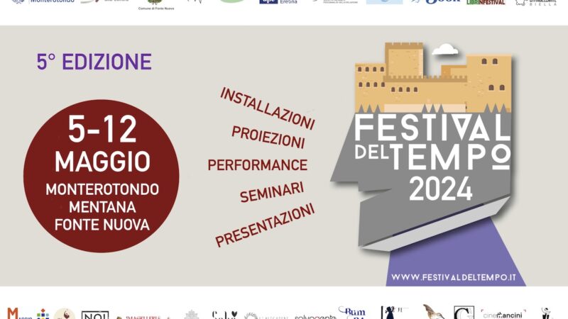 Arriva la 5° edizione del FESTIVAL DEL TEMPO: prima tappa a Monterotondo, Mentana e Fonte Nuova (RM)