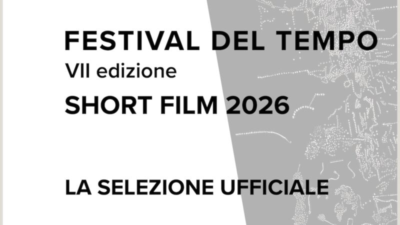 La Selezione Ufficiale del Festival del Tempo 2026